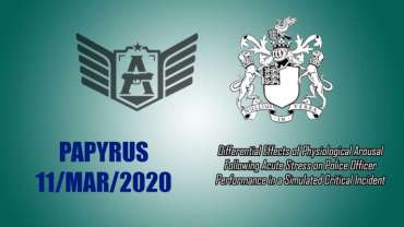 Papyrus – 11/03/2020 – Differential Effects of Physiological Arousal Following Acute Stress on Police Officer Performance in a Simulated Critical Incident – Lucas Silveira