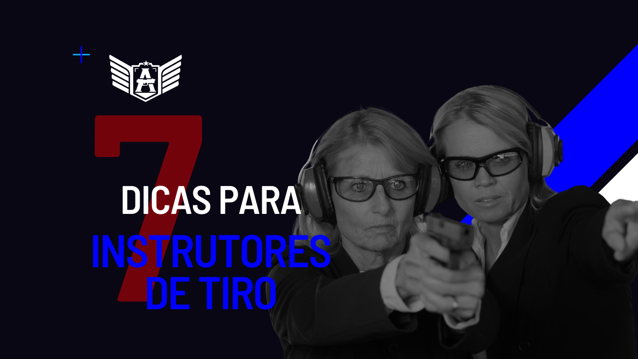 7 dicas para instrutores de tiro