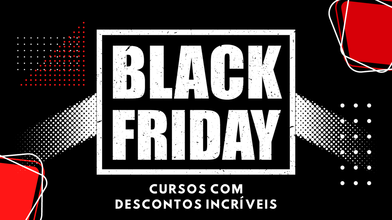 A Black Friday está chegando!